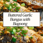 A close-up of Buttered Garlic Bangus with Bagoong, featuring crispy milkfish fillets topped with toasted garlic, green onions, and fermented shrimp paste.